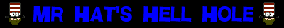 Mr. Hat's Hell Hole